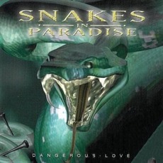Dangerous Love mp3 Album by Snakes In Paradise