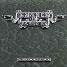 Yesterday & Today mp3 Artist Compilation by Snakes In Paradise