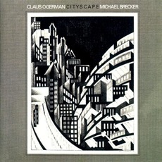 Cityscape (Remastered) mp3 Album by Claus Ogerman & Michael Brecker