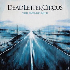 The Endless Mile mp3 Album by Dead Letter Circus