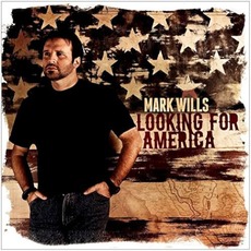 Looking for America mp3 Album by Mark Wills