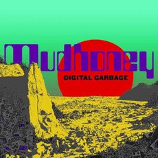 Digital Garbage mp3 Album by Mudhoney