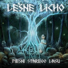 Pieśni Starego Lasu mp3 Album by Leśne Licho
