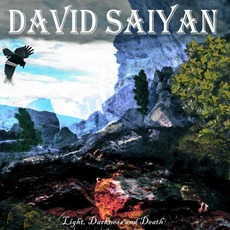 Light, Darkness and Death mp3 Album by David Saiyan
