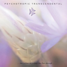 .​.​. lun yolina un yolina thu Dar​-​davogh .​.​. mp3 Album by Psychotropic Transcendental