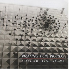 Follow The Signs mp3 Album by Waiting for Words