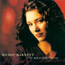I've Got a Right to Cry mp3 Album by Mandy Barnett