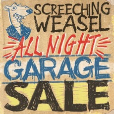 All Night Garage Sale mp3 Album by Screeching Weasel