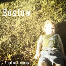 Bestow mp3 Album by Stephen Simmons