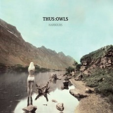 Harbours mp3 Album by Thus:Owls