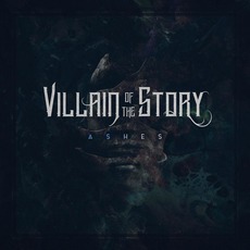 Ashes mp3 Album by Villain Of The Story