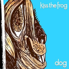 Dog mp3 Album by Kiss the Frog
