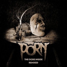 The Ogre Inside Remixed mp3 Album by Porn