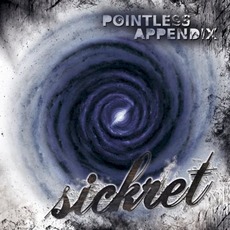 Pointless Appendix mp3 Album by Sickret
