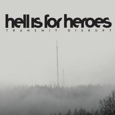 Transmit Disrupt mp3 Album by Hell Is for Heroes
