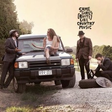 Some Girls (Quite) Like Country Music mp3 Album by Lachlan Bryan and The Wildes