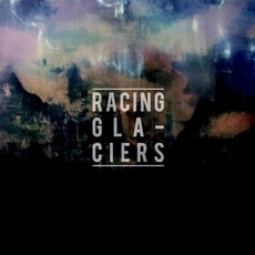 Racing Glaciers mp3 Album by Racing Glaciers