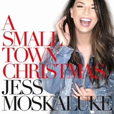 A Small Town Christmas mp3 Album by Jess Moskaluke