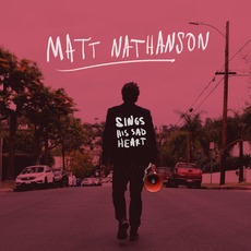 Sings His Sad Heart mp3 Album by Matt Nathanson