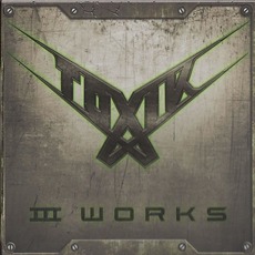III Works mp3 Artist Compilation by Toxik