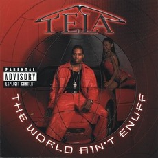 The World Ain't Enuff mp3 Album by Tela