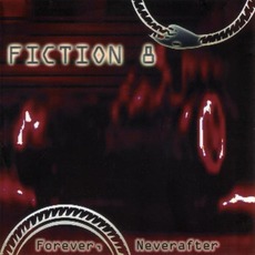 Forever, Neverafter (Re-Issue) mp3 Album by Fiction 8