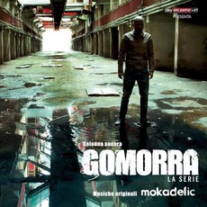 Gomorra: La Serie mp3 Soundtrack by Mokadelic