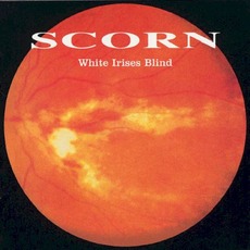 White Irises Blind (Re-Issue) mp3 Single by Scorn