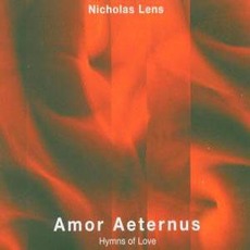 Amor Aeternus: Hymns Of Love mp3 Album by Nicholas Lens
