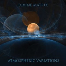 Atmospheric Variations mp3 Album by Divine Matrix