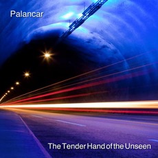 The Tender Hand of the Unseen mp3 Album by Palancar