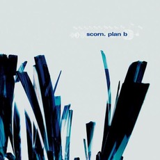 Plan B mp3 Album by Scorn