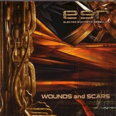 Wounds And Scars mp3 Album by Electro Synthetic Rebellion