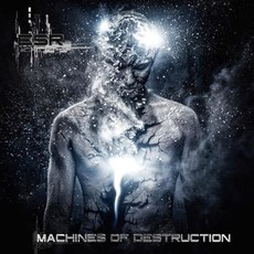 Machines Of Destruction (Limited Edition) mp3 Album by Electro Synthetic Rebellion