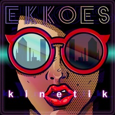 Kinetik mp3 Album by EKKOES