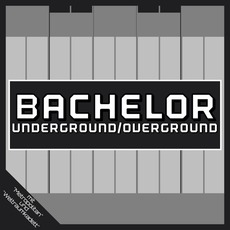 Underground/Overground mp3 Album by Bachelor