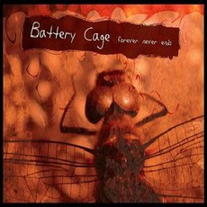 Forever Never Ends mp3 Album by Battery Cage