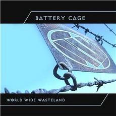 World Wide Wasteland mp3 Album by Battery Cage