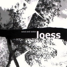 Wind And Water mp3 Album by Loess