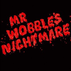 Mr. Wobble's Nightmare mp3 Album by Kid606