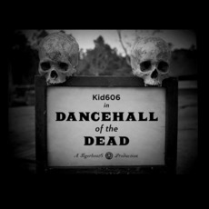 Dancehall Of The Dead mp3 Album by Kid606