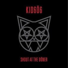 Shout At The Döner mp3 Album by Kid606