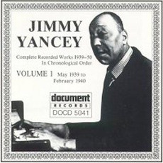 Complete Recorded Works In Chronological Order: Volume 1 (1939-1940) mp3 Artist Compilation by Jimmy Yancey
