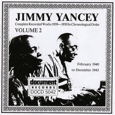Complete Recorded Works In Chronological Order: Volume 2 (1940-1943) mp3 Artist Compilation by Jimmy Yancey