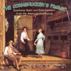 The Cornshucker's Frolic, Volume 1 mp3 Compilation by Various Artists
