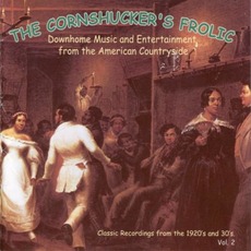 The Cornshucker's Frolic, Volume 2 mp3 Compilation by Various Artists