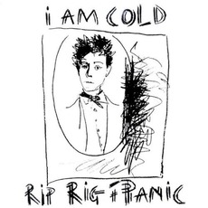 I Am Cold (Re-Issue) mp3 Album by Rip Rig + Panic
