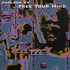 Namlook XV: Free Your Mind mp3 Album by Namlook