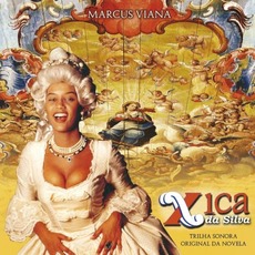 Xica da Silva (Trilha Sonora Original da Novela) mp3 Soundtrack by Marcus Viana