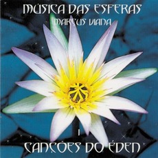 Música Das Esferas: Canções Do Eden mp3 Album by Marcus Viana